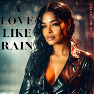 A Love Like Rain