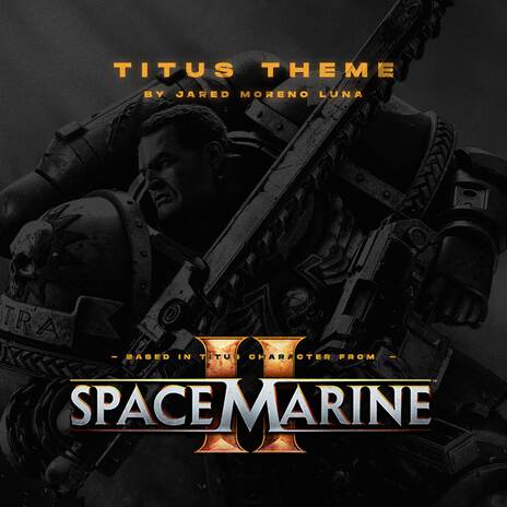 Warhammer 40,000: Space Marine 2 (Titus Theme) ft. RUNE ᚱᚢᚾᛖ | Boomplay Music