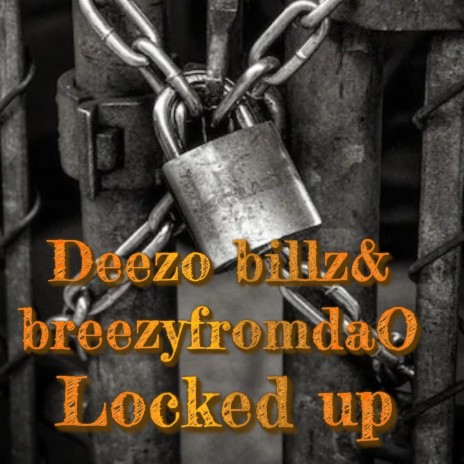 Locked up ft. BreezyfromdaO | Boomplay Music