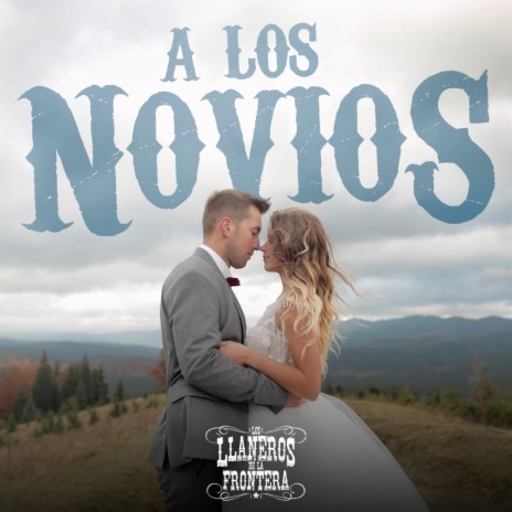 A Los Novios | Boomplay Music
