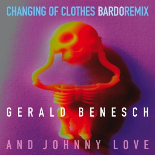 Changing Your Clothes (BARDOremix)