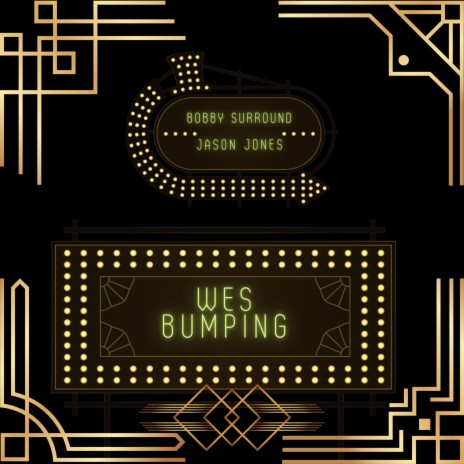 WES BUMPING ft. Jason Jones | Boomplay Music