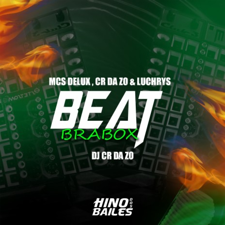 Beat Brabox ft. MC CR DA ZO, Dj CR da ZO & Mc Luchrys | Boomplay Music