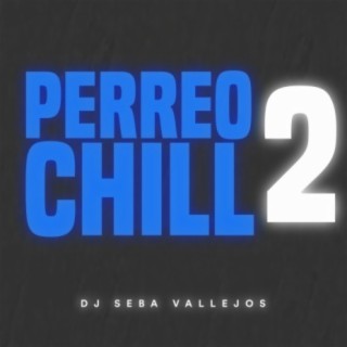 Perreo Chill 2