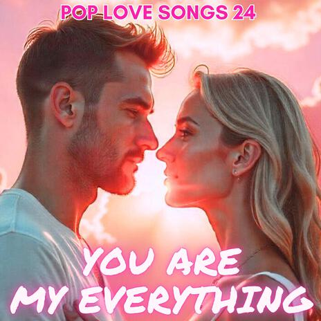 You Are My Everything | Boomplay Music