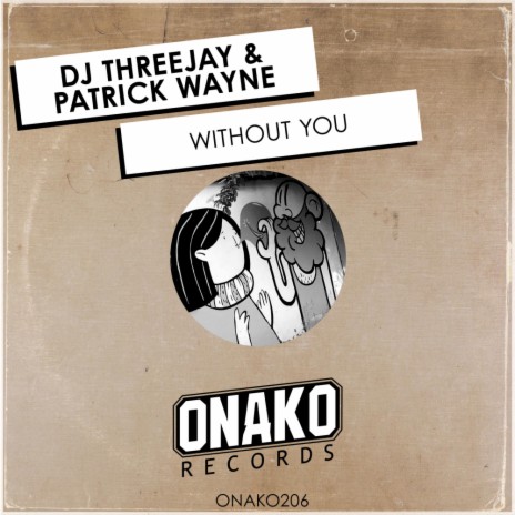 Without You (Radio Edit) ft. Patrick Wayne | Boomplay Music