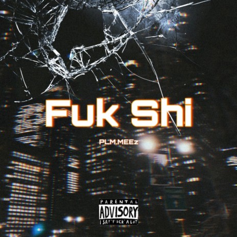 Fuk Shi | Boomplay Music