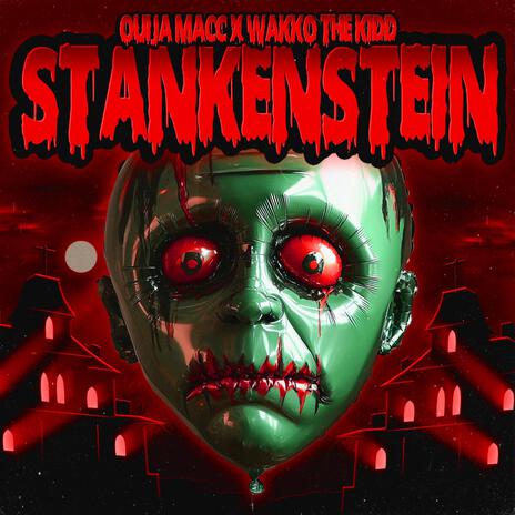 STANKENSTEIN ft. WAKKO THE KIDD | Boomplay Music