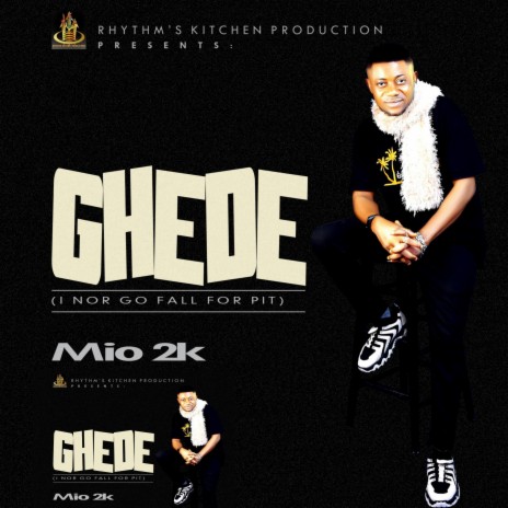 GHEDE (I NOR GO FALL FOR PIT) | Boomplay Music