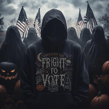 Fright to Vote | Boomplay Music