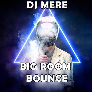 Big Room Bounce