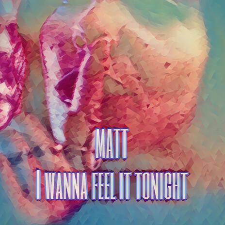 I Wanna Feel It Tonight (Zinnat Remix) ft. Zinnat | Boomplay Music