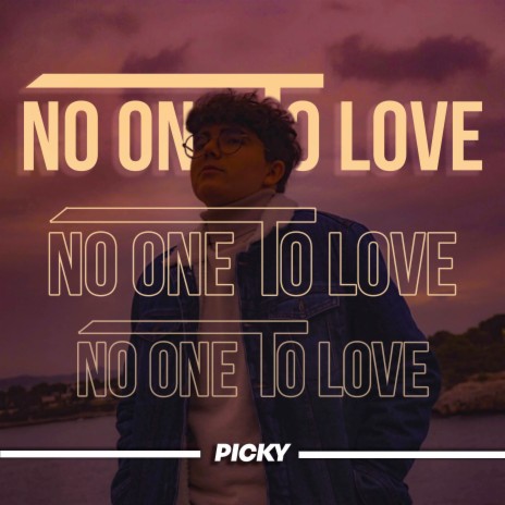 No One to Love | Boomplay Music