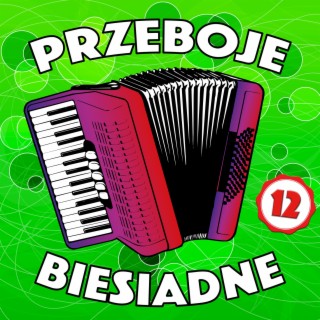 Przeboje Biesiadne 12