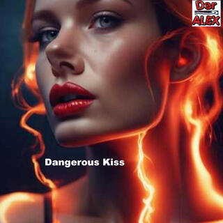 Dangerous Kiss