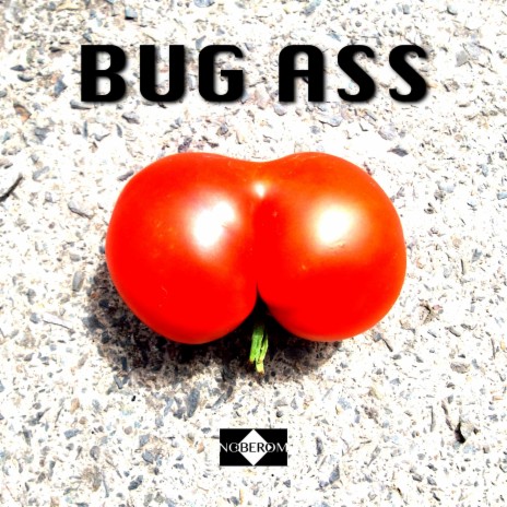 Bug ass | Boomplay Music