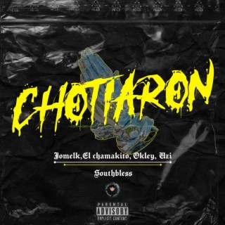 Chotiaron ft. Uzi, El Chamakito, Okley & Southbless lyrics | Boomplay Music