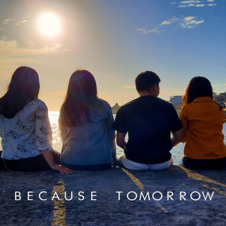 Because Tomorrow ft. Roman Gori | Boomplay Music