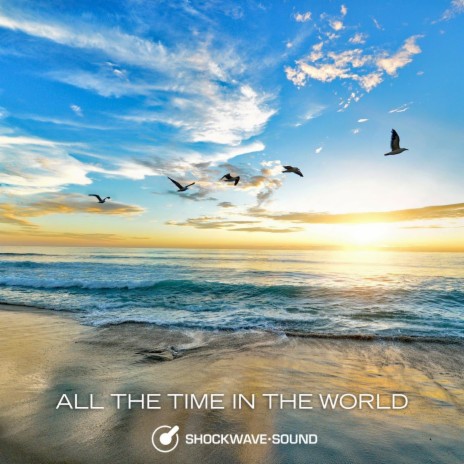 All the Time in the World | Boomplay Music