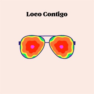 Loco Contigo