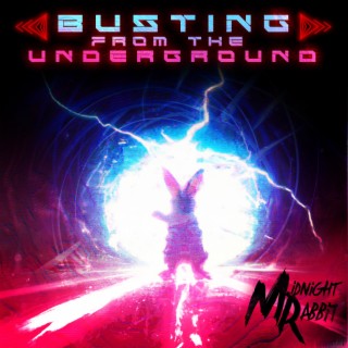 Busting From the Underground