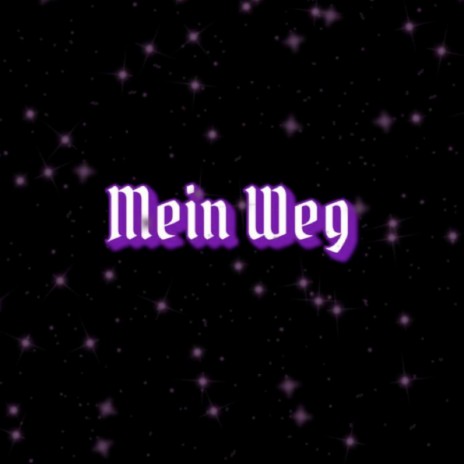 Mein Weg | Boomplay Music