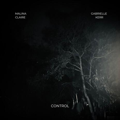 Control ft. Gabrielle Kerr | Boomplay Music