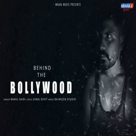 Behind The Bollywood | Boomplay Music