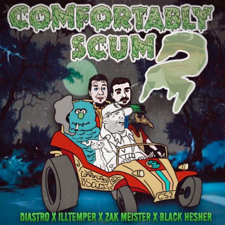 Scumfortably Cumb ft. Diastro & Zak Meister