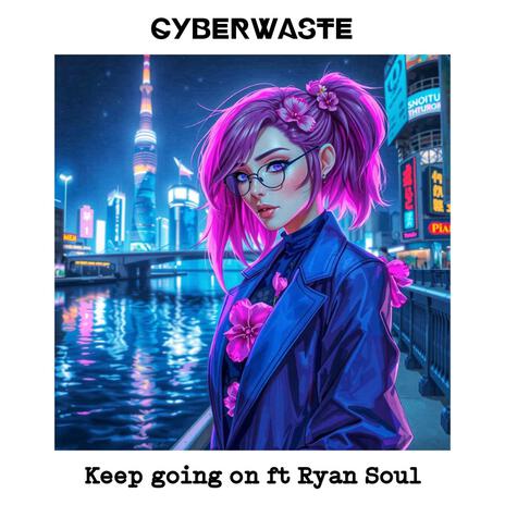 Keep going on ft. Ryan Soul | Boomplay Music