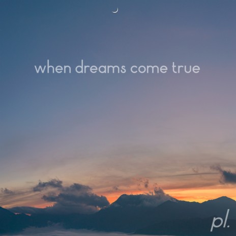 When Dreams Come True | Boomplay Music