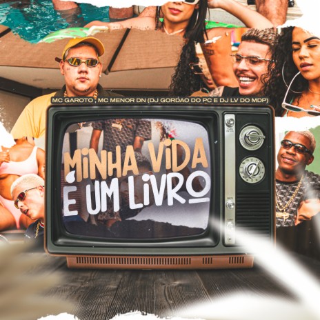 Minha Vida É um Livro ft. Mc Menor DN, MC Garoto & Dj Lv Mdp | Boomplay Music