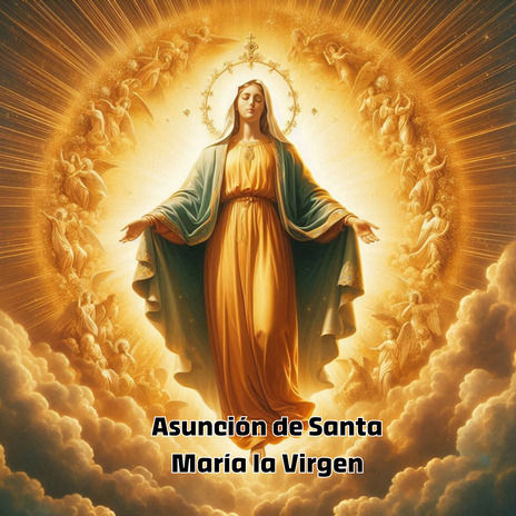 Asunción de Santa María la Virgen ft. Grupo Luz de Vida & Resiliencia