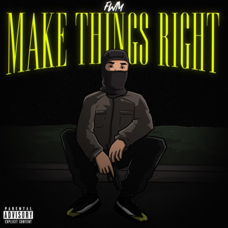 Make Things Right | Boomplay Music