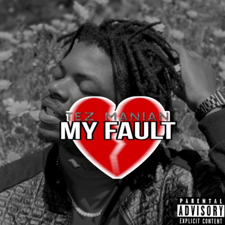 My Fault | Boomplay Music