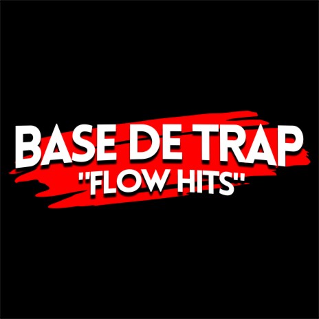 Base de Trap - Flow Hits | Boomplay Music