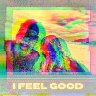 I Feel Good (Radio Edit)
