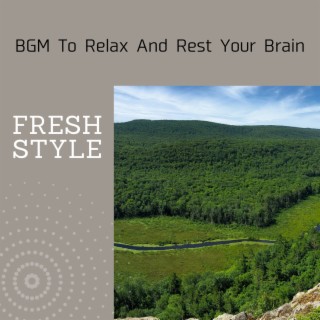 Bgm to Relax and Rest Your Brain