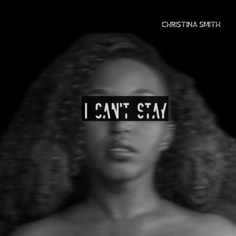 I CAN'T STAY | Boomplay Music