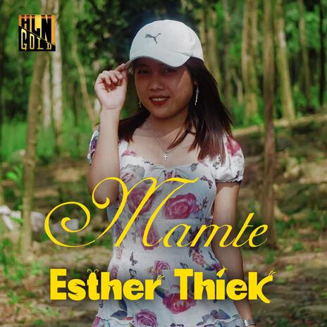 Mamte ft. Esther Thiek | Boomplay Music