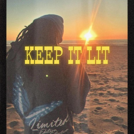 KEEP IT LIT | Boomplay Music