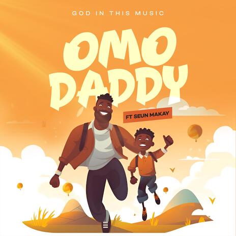 Omo Daddy ft. Seun Makay | Boomplay Music