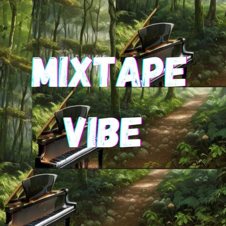 Mixtape Vibe | Boomplay Music