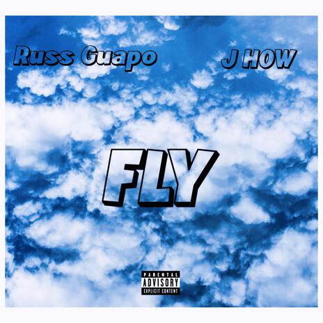 FLY ft. J HOW | Boomplay Music