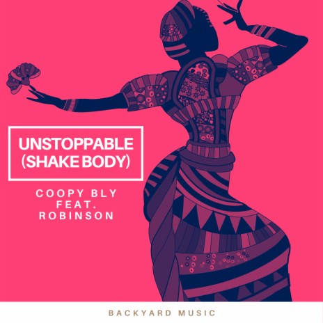 Unstoppable (Shake Body) ft. Robinson | Boomplay Music