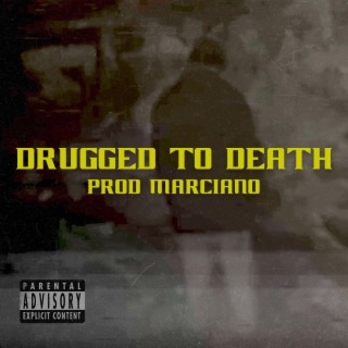 Drugged to Death