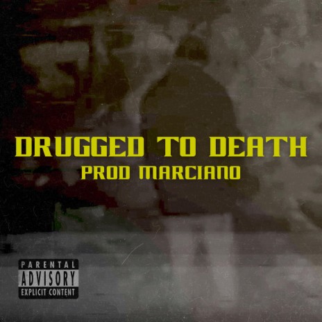 Drugged to Death | Boomplay Music