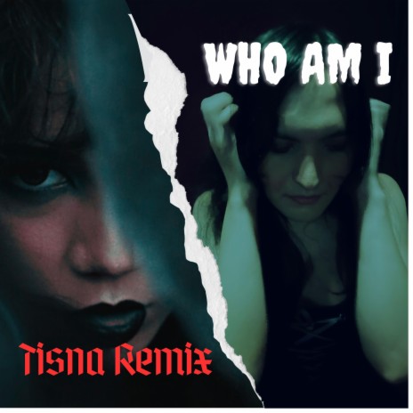 Who Am I (Tisna Remix) ft. Tisna | Boomplay Music