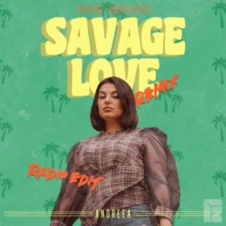 Savage Love (Remix - Radio Edit)