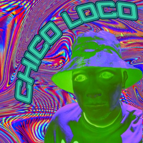 Chico loco | Boomplay Music